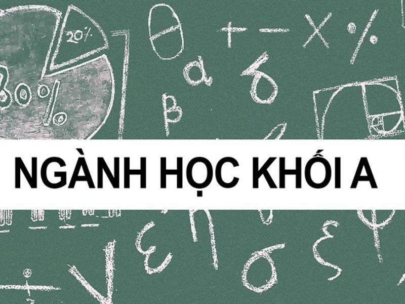 Các ngành đại học khối a