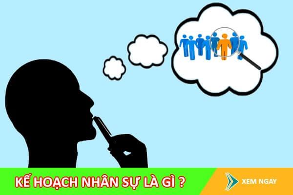 Kế hoạch nhân sự là gì?