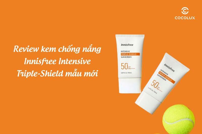 Review kem chống nắng Innisfree Intensive Triple-Shield