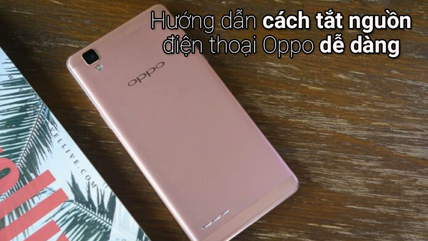 Cách tắt nguồn điện thoại OPPO không cần nút nguồn đơn giản