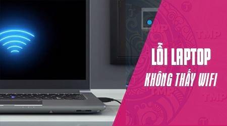 Cách sửa lỗi laptop không tìm thấy wifi