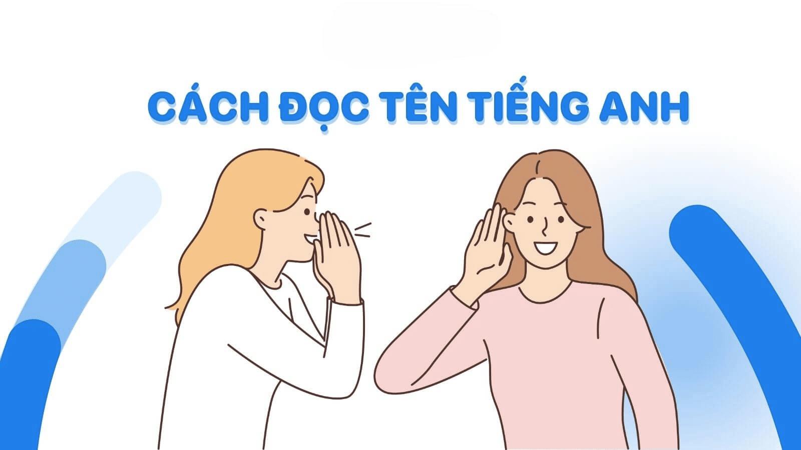Cách gọi Họ tên trong Tiếng Anh chuẩn xác nhất!