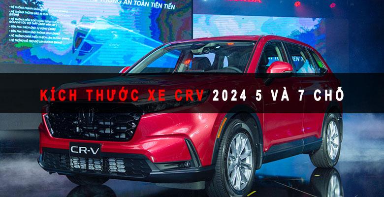 Kích thước xe CRV 2024 5 và 7 chỗ: Dài, Rộng, Cao bao nhiêu?